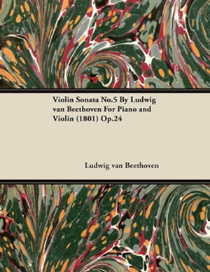 Violin Sonata - No. 5 - Op. 24 - For Piano and Violin