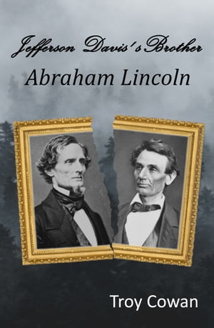 Jefferson Davis's Brother: Abraham Lincoln