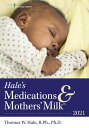 Hale's Medications & Mothers' Milk? 2021 A Manual of Lactational Pharmacology dq [ Thomas W. Hale, PhD ]