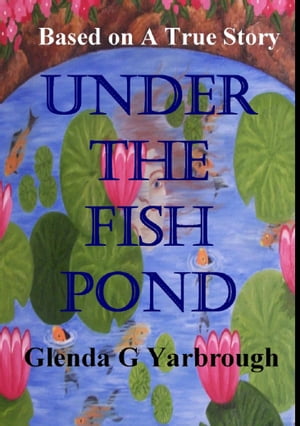 Under The Fish Pond