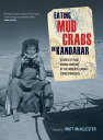 Eating Mud Crabs in Kandahar Stories of Food during Wartime by the World's Leadi...
