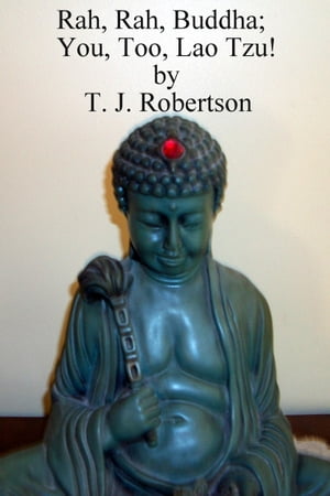 Rah, Rah, Buddha; You, Too, Lao Tzu!【電子書