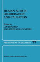 Human Action, Deliberation and Causation【電子書籍】
