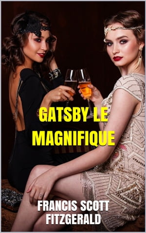 Gatsby le MagnifiqueŻҽҡ[ F. Scott Fitzgerald ]