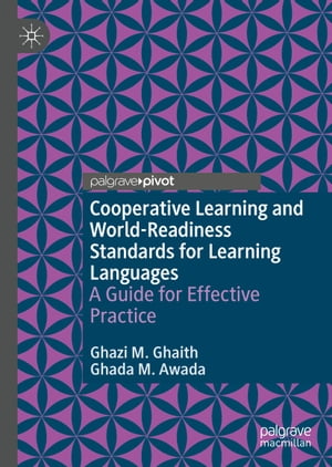 Cooperative Learning and World-Readiness Standards for Learning Languages A Guide for Effective Practice