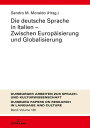 Die deutsche Sprache in Italien ? Zwischen Europaeisierung und Globalisierung【電子...