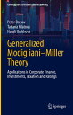 Generalized Modigliani?Miller Theory Applications in Corporate Finance, Investments, Taxation and Ratings