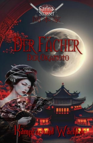 Der F?cher der Okamoto【電子書籍】[ Carina Strasser ]