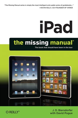 iPad: The Missing Manual The Missing Manual【電子書籍】[ J.D. Biersdorfer ]