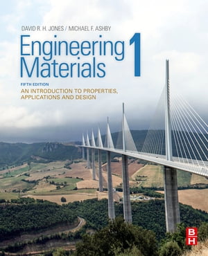 Engineering Materials 1 An Introduction to Properties, Applications and Design【電子書籍】 Michael F. Ashby