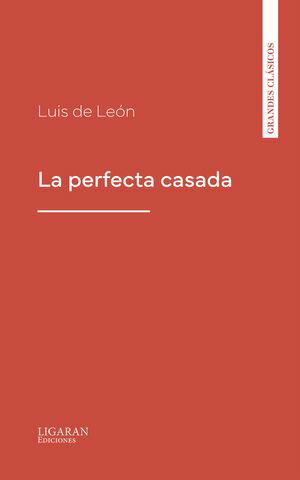 La perfecta casada【電子書籍】[ Luis De Le?n ]