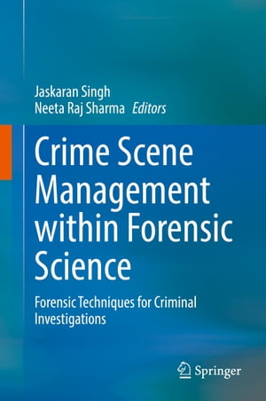 Crime Scene Management within Forensic Science