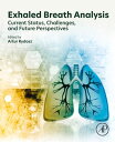 Exhaled Breath Analysis Current Status, Challenges and Future Perspectives【電子書籍】
