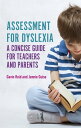 Assessment for Dyslexia and Learning Differences A Concise Guide for Teachers and Parents