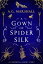 A Gown of Spider Silk