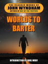 Worlds to Barter【電子書籍】[ John Wyndham