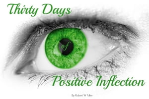 Thirty Day of Positive Inflection