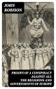 ＜p＞In 'Proofs of a Conspiracy against all the Religions and Governments of Europe,' John Robison delves into the intricate web of secret societies and their nefarious plans to undermine established religious and political institutions across Europe. Written in a meticulous and scholarly style, Robison presents evidence of these covert organizations and their schemes, drawing from historical events and secret communications. The book's literary context lies in the political paranoia of the late 18th century, reflecting the era's fear of clandestine forces manipulating the course of history. Robison's work serves as a cautionary tale that remains relevant in understanding conspiracy theories and their impact on society today. John Robison, a Scottish physicist and mathematician, was inspired to write this book after uncovering evidence of subversive activities in Europe during his academic pursuits. His background in science and academia provides a unique lens through which to analyze the intricate workings of secret societies and their potential threats. Robison's dedication to shedding light on hidden agendas is evident in the meticulous research and analysis presented in 'Proofs of a Conspiracy.' Readers interested in exploring the historical roots of conspiracy theories and the potential implications of secret societies on governance and religion will find 'Proofs of a Conspiracy against all the Religions and Governments of Europe' a fascinating and thought-provoking read. Robison's detailed investigation offers valuable insights into the mechanisms of covert manipulation and the eternal struggle between transparency and secrecy in society.＜/p＞画面が切り替わりますので、しばらくお待ち下さい。 ※ご購入は、楽天kobo商品ページからお願いします。※切り替わらない場合は、こちら をクリックして下さい。 ※このページからは注文できません。