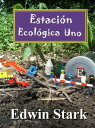 Estacion Ecologica Uno【電子書籍】[ Edwin 