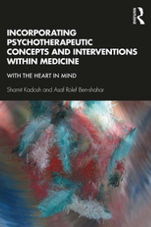 Incorporating Psychotherapeutic Concepts and Interventions Within Medicine With the Heart in Mind