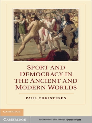 Sport and Democracy in the Ancient and Modern Worlds