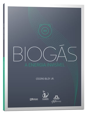 Biogás – a Energia Invisível