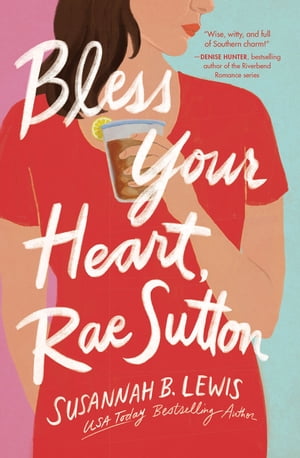 Bless Your Heart, Rae Sutton【電子書籍】[ Susannah B. Lewis ]