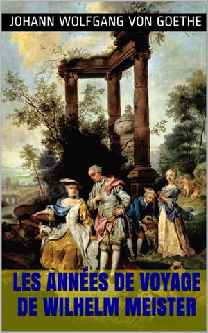 Les Années de voyage de Wilhelm Meister