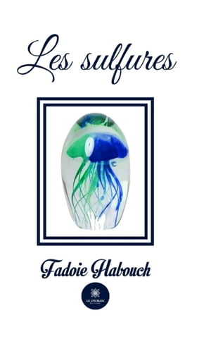 Les sulfures【電子書籍】[ Fadoie Habouch ]