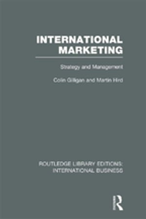 International Marketing (RLE International Business) Strategy and Management