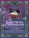 The Sorcerer's Companion A Guide to the Magical World of Harry Potter, Third Edi...