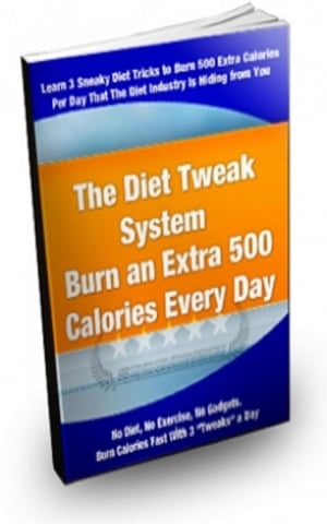 The Diet Tweak System