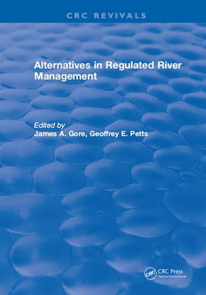 Alternatives in Regulated River Management