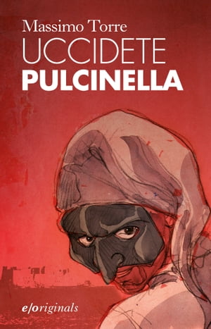 Uccidete Pulcinella