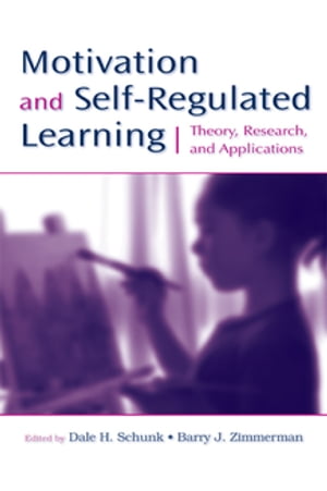 Motivation and Self-Regulated Learning Theory, Research, and ApplicationsŻҽҡ