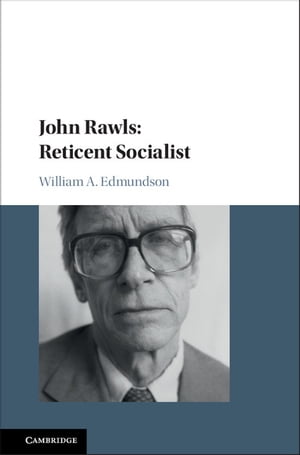 John Rawls: Reticent Socialist