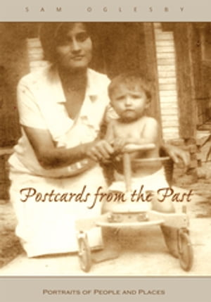 Postcards from the Past Portraits of People and Places【電子書籍】 Sam Oglesby