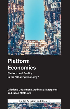 Platform Economics Rhetoric and Reality in the "Sharing Economy"