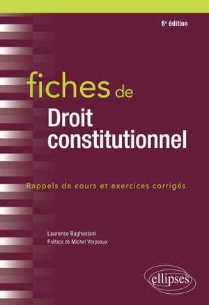 Fiches de Droit constitutionnel - 6e éd.
