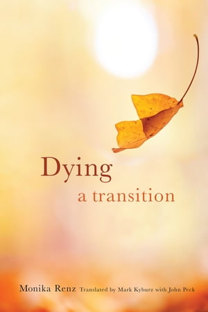 Dying A TransitionŻҽҡ[ Monika Renz ]