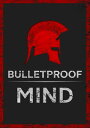 ŷKoboŻҽҥȥ㤨Bulletproof Mind Your BulletProof BlueprintŻҽҡ[ David Jones ]פβǤʤ132ߤˤʤޤ