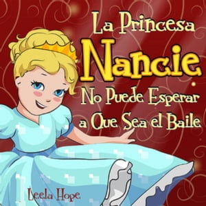 La Princesa Nancie no puede esperar a que sea el baile