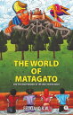 The World Of Matagato And The Desappearance Of The Great Hidden Magic【電子書籍】[ Fel...