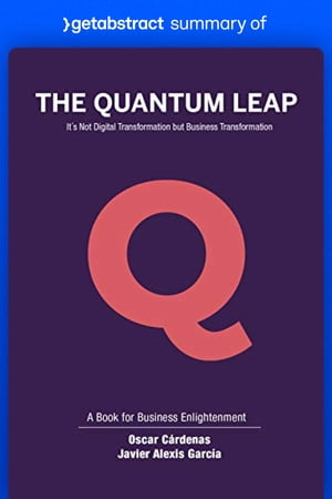 Summary of The Quantum Leap by Oscar Cárdenas and Javier García