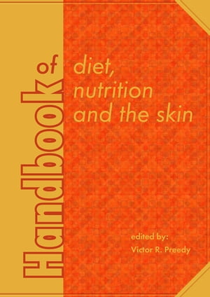 Handbook of diet, nutrition and the skin【電子書籍】