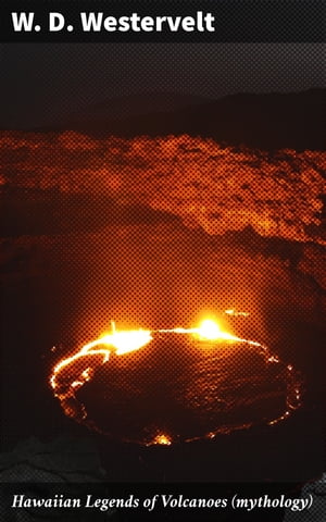 Hawaiian Legends of Volcanoes (mythology)