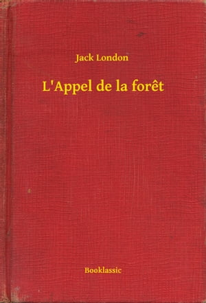 L'Appel de la foretŻҽҡ[ Jack London ]