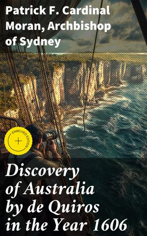 ŷKoboŻҽҥȥ㤨Discovery of Australia by de Quiros in the Year 1606 Enriched edition. Unveiling Australia's Early Encounters: A Scholarly AnthologyŻҽҡ[ Patrick F. Cardinal Moran ]פβǤʤ300ߤˤʤޤ