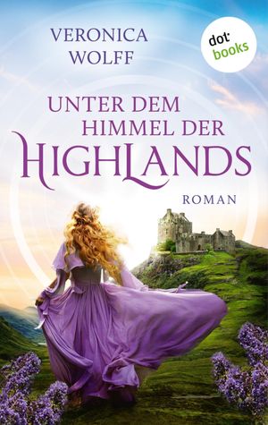 ŷKoboŻҽҥȥ㤨Unter dem Himmel der Highlands Roman | F?r alle Fans von OutlanderŻҽҡ[ Veronica Wolff ]פβǤʤ200ߤˤʤޤ