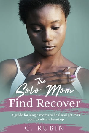 The Solo Mom Finds Recover